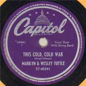 Marilyn & Wesley Tuttle / Wesley Tuttle - This Cold, Cold War / Yodelin' Bo ...