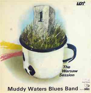 Muddy Waters Blues Band - The Warsaw Session 1