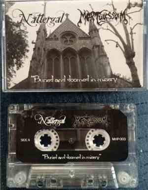 Nattergal / Mortuus Sum - Buried And Doomed In Misery