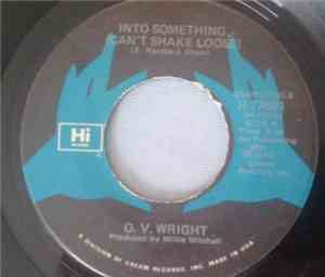 O.V. Wright - Into Something (Can't Shake Loose) / The Time We Have