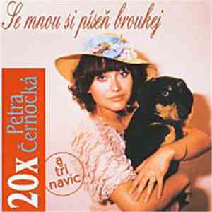 Petra Černocká - 20x Petra Černocká -  Se Mnou Si Píseň Broukej (A Tři Naví ...