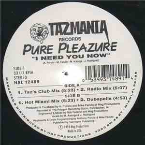 Pure Pleazure - I Need You Now