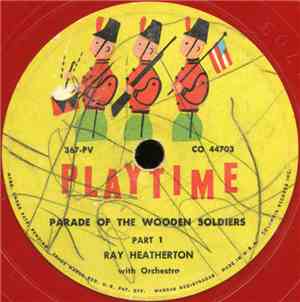 Ray Heatherton - Parade Of The Wooden Soldiers