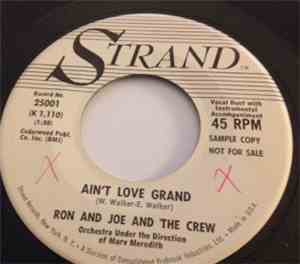 Ron & Joe And The Crew - Ain't Love Grand/Riot In Cell Block No. 9