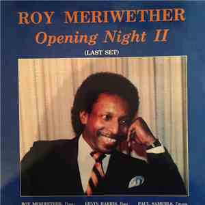 Roy Meriwether - Opening Night II (Last Set)