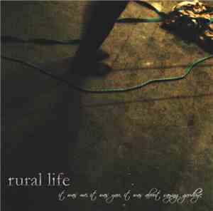 Rural Life - It Was Me, It Was You, It Was About Saying Goodbye