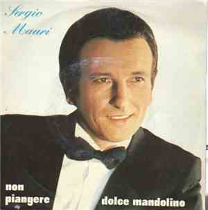 Sergio Mauri  - Non Piangere Dolce Mandolino