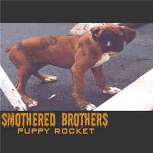 Smothered Brothers - Puppy Rocket
