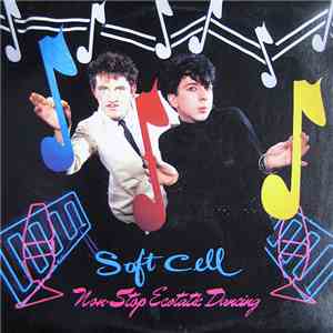 Soft Cell - Non-Stop Ecstatic Dancing