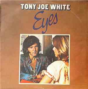 Tony Joe White - Eyes