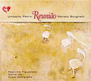 Umberto Petrin, Renato Borghetti - Reunião