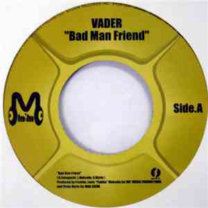 Vader  - Bad Man Friend