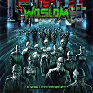 Woslom - A Near Life Experience
