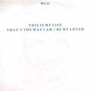 Wu-Li - This Is My Life