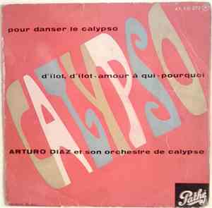 Arturo Diaz Et Son Orchestre De Calypso - Pour Danser Le Calypso