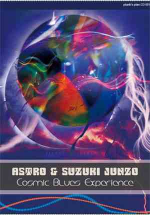 Astro & Suzuki Junzo - Cosmic Blues Experience