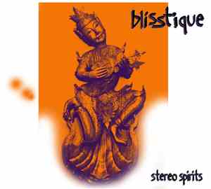 Blisstique - Stereo Spirits