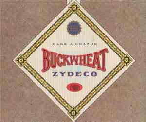 Buckwheat Zydeco - Make A Chance