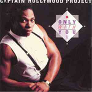 Captain Hollywood Project - Only With You