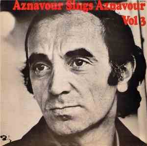 Charles Aznavour - Aznavour Sings Aznavour Vol. 3