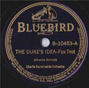 Charlie Barnet And His Orchestra - The Duke's Idea / The Count's Idea