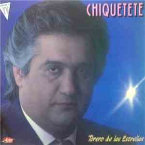 Chiquetete - Torero De Las Estrellas