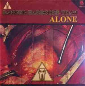 Danger Hardcore Team - Alone