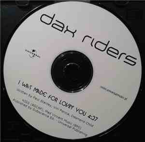 Dax Riders  - I Was Made For Lovin' You