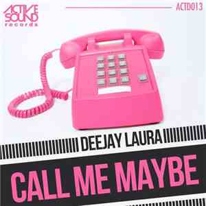 Deejay Laura - Call Me Maybe