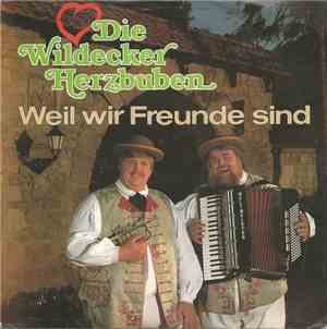 Die Wildecker Herzbuben - Weil Wir Freunde Sind