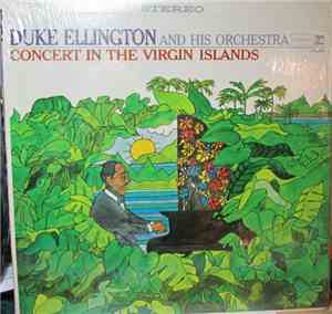 Duke Ellington And His Orchestra - Concert In The Virgin Islands