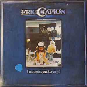 Eric Clapton - No Reason To Cry
