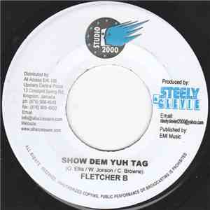 Fletcher B / Fletcher B, Mr. G  - Show Dem Yuh Tag / Gully Banks