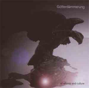Götterdämmerung - Of Whores And Culture