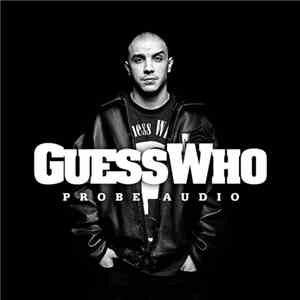 Guess Who  - Probe Audio