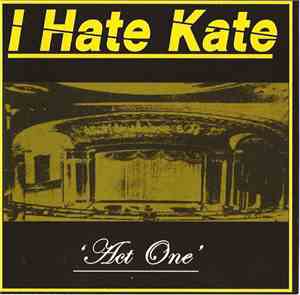 I Hate Kate - Act One