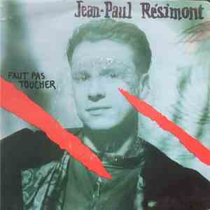 Jean-Paul Résimont - Faut Pas Toucher