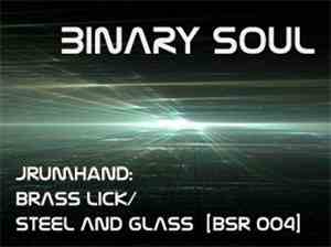 Jrumhand - Brass Lick / Steel And Glass