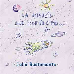 Julio Bustamante - La Misión Del Copiloto