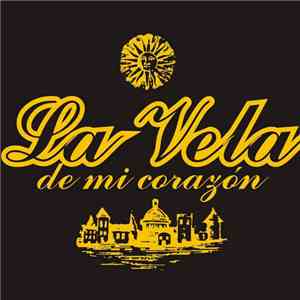 La Vela Puerca - La Vela De Mi Corazón