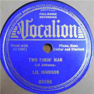 Lil Johnson - Two Timin' Man / Was I Drunk