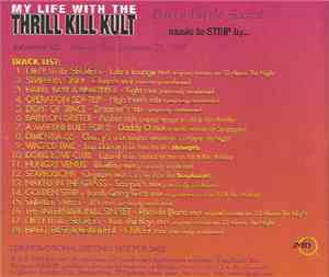 My Life With The Thrill Kill Kult - Dirty Little Secrets (Music To Strip By ...