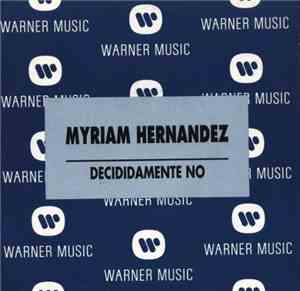 Myriam Hernandez - Decididamente No