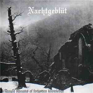 Nachtgeblüt - Frozen Streams Of Forgotten Knowledge