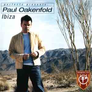 Paul Oakenfold - Perfecto Presents ... Paul Oakenfold: Ibiza