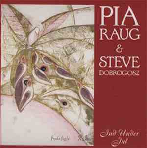 Pia Raug & Steve Dobrogosz - Ind Under Jul