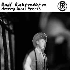Ralf Rabendorn - Among Black Hearts