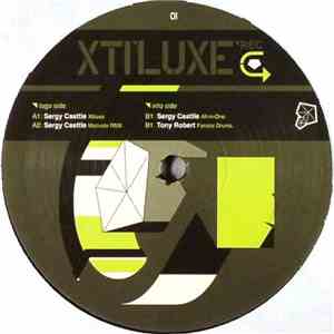Sergy Casttle / Tony Robert - Xtiluxe01