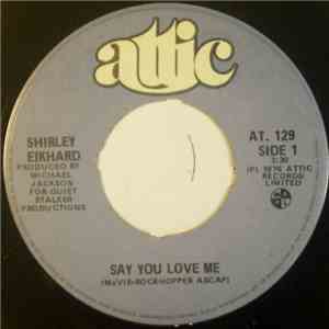 Shirley Eikhard - Say You Love Me