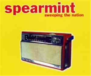 Spearmint  - Sweeping The Nation